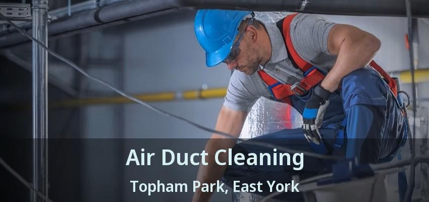 Air Duct Cleaning Topham Park, East York - ON