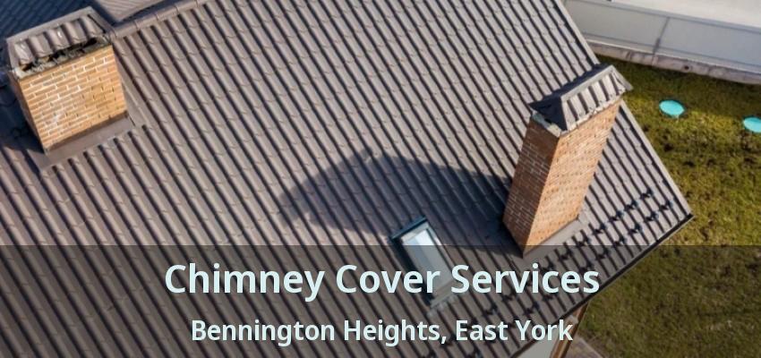 Chimney Cover Services Bennington Heights, East York - ON