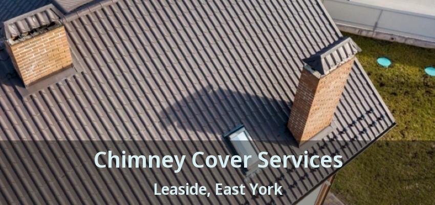 Chimney Cover Services Leaside, East York - ON