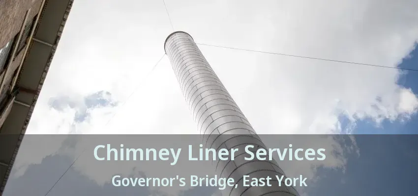 Chimney Liner Services Governor's Bridge, East York - ON