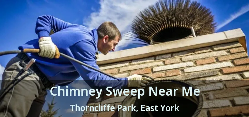 Chimney Sweep Near Me Thorncliffe Park, East York - ON