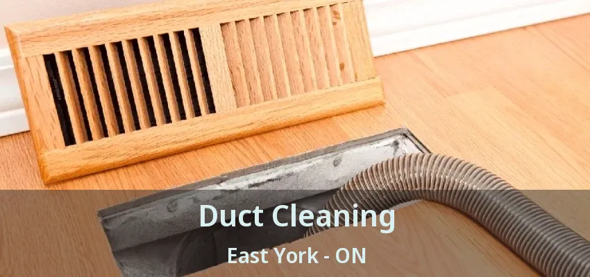 Duct Cleaning East York - ON