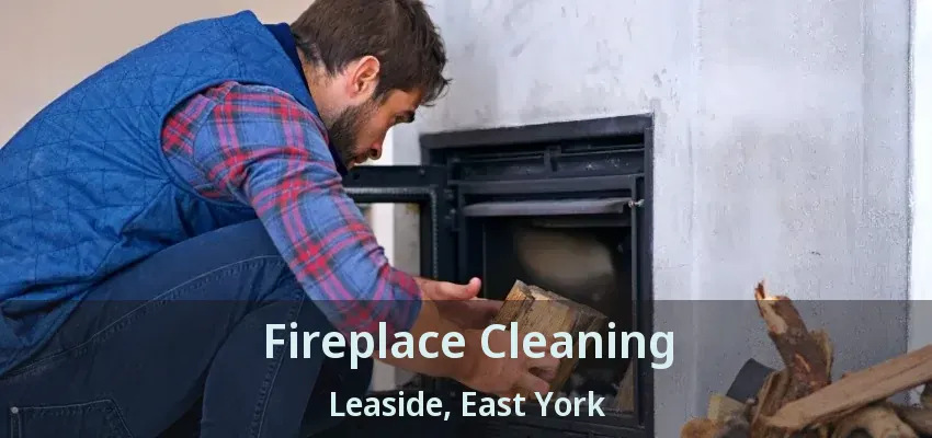 Fireplace Cleaning Leaside, East York - ON