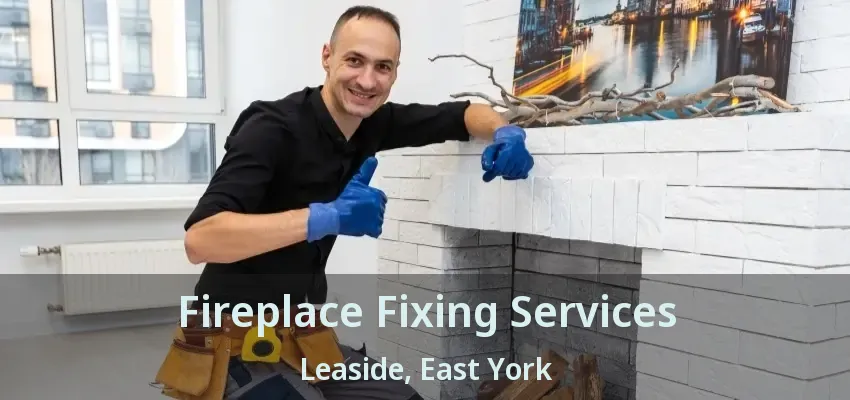 Fireplace Fixing Services Leaside, East York - ON