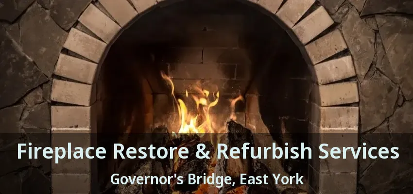 Fireplace Restore & Refurbish Services Governor's Bridge, East York - ON