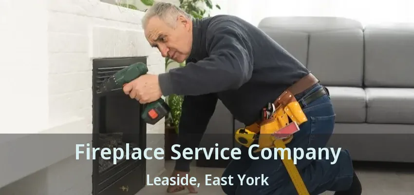 Fireplace Service Company Leaside, East York - ON