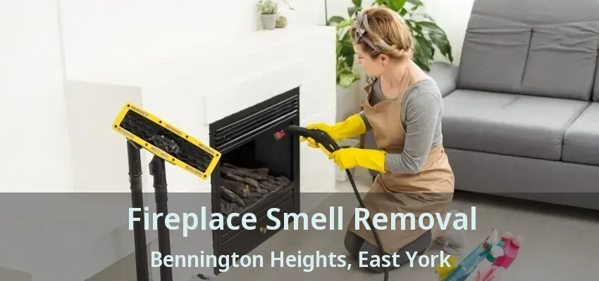 Fireplace Smell Removal Bennington Heights, East York - ON