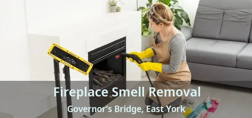 Fireplace Smell Removal Governor's Bridge, East York - ON