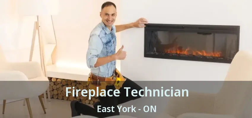 Fireplace Technician East York - ON