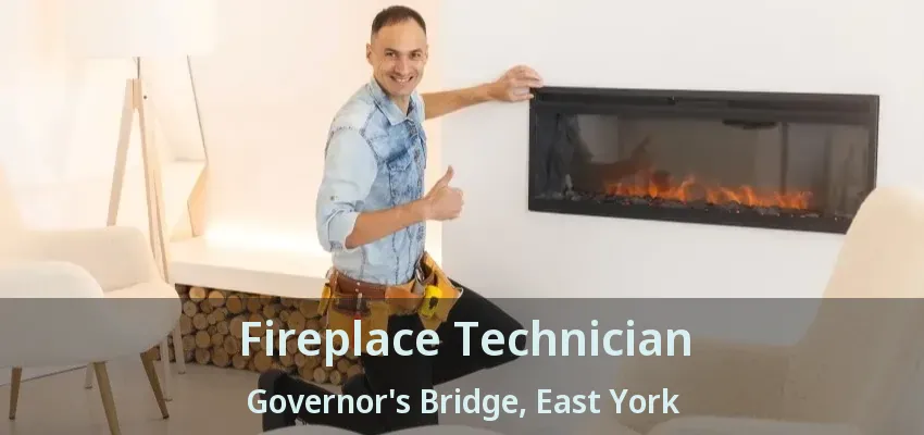 Fireplace Technician Governor's Bridge, East York - ON