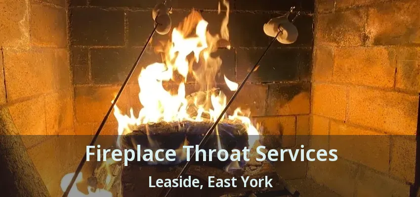 Fireplace Throat Services Leaside, East York - ON