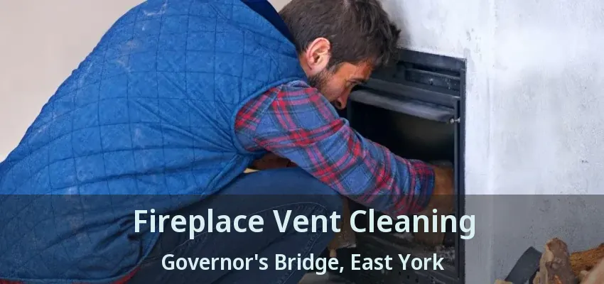 Fireplace Vent Cleaning Governor's Bridge, East York - ON