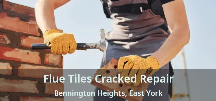 Flue Tiles Cracked Repair Bennington Heights, East York - ON
