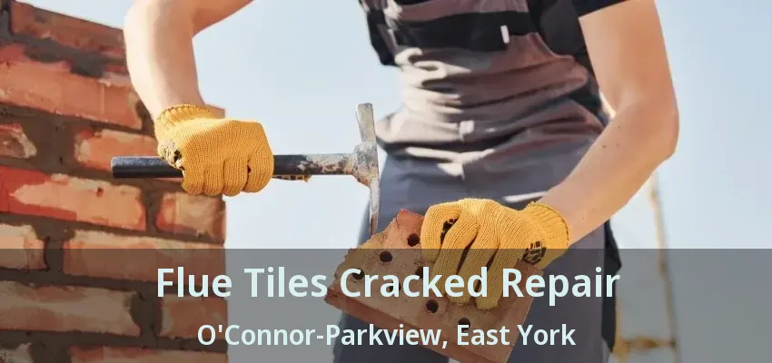 Flue Tiles Cracked Repair O'Connor-Parkview, East York - ON