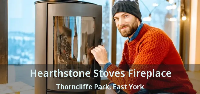 Hearthstone Stoves Fireplace Thorncliffe Park, East York - ON