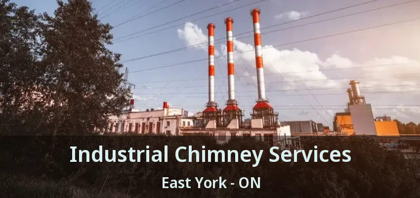 Industrial Chimney Services East York - ON