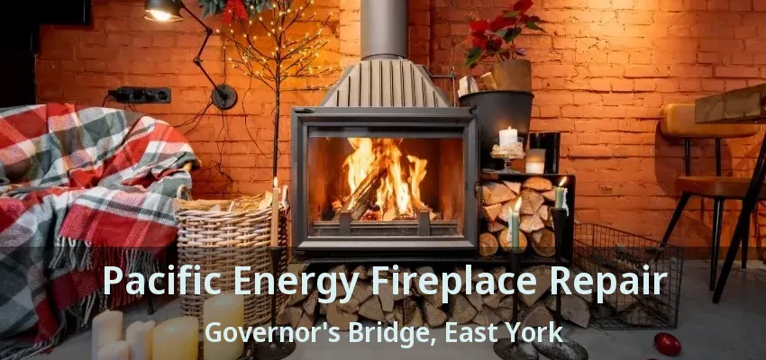 Pacific Energy Fireplace Repair Governor's Bridge, East York - ON