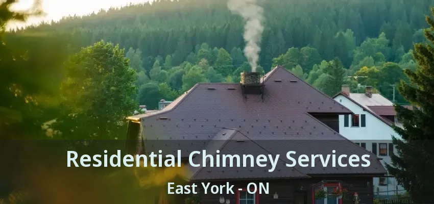 Residential Chimney Services East York - ON