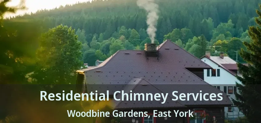 Residential Chimney Services Woodbine Gardens, East York - ON